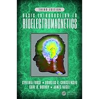 Basic Introduction to Bioelectromagnetics, Third Edition Basic Introduction to Bioelectromagnetics, Third Edition Hardcover eTextbook