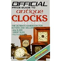 Antique Clocks: 3rd Edition (OFFICIAL PRICE GUIDE TO CLOCKS)