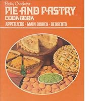 Betty Crocker's Pie and Pastry Cookbook Betty Crocker's Pie and Pastry Cookbook Hardcover Spiral-bound Paperback Mass Market Paperback