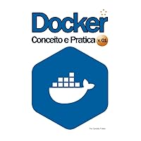 Docker: Conceito e Prática (Portuguese Edition)