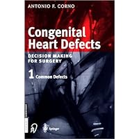 Congenital Heart Defects: Decision Making for Cardiac Surgery, Vols. 1 and 2 Congenital Heart Defects: Decision Making for Cardiac Surgery, Vols. 1 and 2 Hardcover