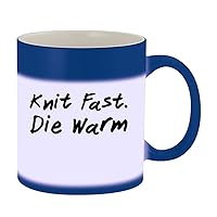 Knit Fast. Die Warm - 11oz Magic Color Changing Mug, Blue