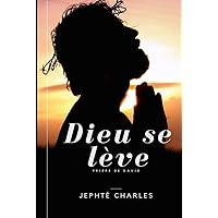 Dieu se lève: Prière de David (French Edition) Dieu se lève: Prière de David (French Edition) Paperback Kindle Hardcover