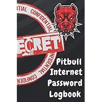 Pitbull Internet Password Logbook: A Premium Journal And Logbook To Store Usernames and Passwords: 100 pages printed on high-quality paper, 6