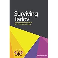 Surviving Tarlov: Resource and Recovery Guide for Tarlov/Meningeal Cyst Surgery Surviving Tarlov: Resource and Recovery Guide for Tarlov/Meningeal Cyst Surgery Paperback Kindle
