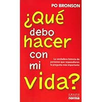 Que Debo Hacer Con Mi Vida? / What Should I Do With My Life (Spanish Edition) Que Debo Hacer Con Mi Vida? / What Should I Do With My Life (Spanish Edition) Paperback