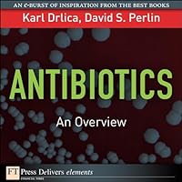 Antibiotics: An Overview (FT Press Delivers Elements) Antibiotics: An Overview (FT Press Delivers Elements) Kindle