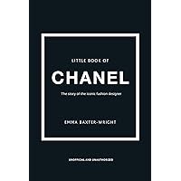 The Little Book of Chanel (Little Books of Fashion, 3) The Little Book of Chanel (Little Books of Fashion, 3) Hardcover