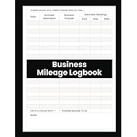 Business Mileage Logbook: Simple Vehicle Miles Tracker | Log Auto Odometer & Trip Records for Taxes | Large Sized 8.5” x 11” Business Mileage Logbook: Simple Vehicle Miles Tracker | Log Auto Odometer & Trip Records for Taxes | Large Sized 8.5” x 11” Paperback