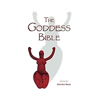 The Goddess Bible The Goddess Bible Paperback Kindle Hardcover