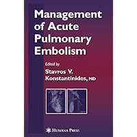 Management of Acute Pulmonary Embolism (Contemporary Cardiology) Management of Acute Pulmonary Embolism (Contemporary Cardiology) Kindle Hardcover Paperback