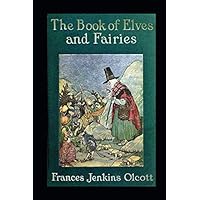 The Book Of Elves And Fairies The Book Of Elves And Fairies Paperback Kindle Hardcover