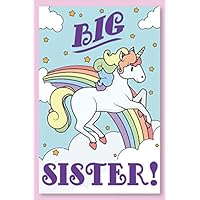 Sister Journal - Sister Notebook: with MORE UNICORN ARTWORK INSIDE this unicorn draw and write journal / new big sister unicorn journal / I'm big ... in this big sister gift for little girls