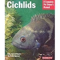 Cichlids: Everything About Purchase, Care, Nutrition, Reproduction, and Behavior (Complete Pet Owner's Manual) Cichlids: Everything About Purchase, Care, Nutrition, Reproduction, and Behavior (Complete Pet Owner's Manual) Paperback Mass Market Paperback