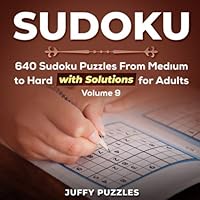Sudoku: 640 Sudoku Puzzles From Medium to Hard with Solutions for Adults. Boost Your Brainpower (Volume 9)