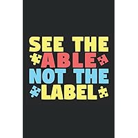 See The Able Not The Label Autism Awareness Journal: See The Able Not The Label Autism Awareness Journal