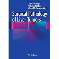 Surgical Pathology of Liver Tumors Surgical Pathology of Liver Tumors Hardcover Kindle Paperback