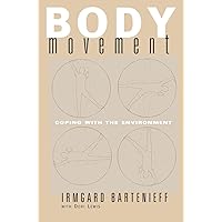 Body Movement: Coping with the Environment Body Movement: Coping with the Environment Hardcover Kindle