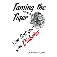 Taming The Tiger-Your First Year with Diabetes Taming The Tiger-Your First Year with Diabetes Kindle Audible Audiobook