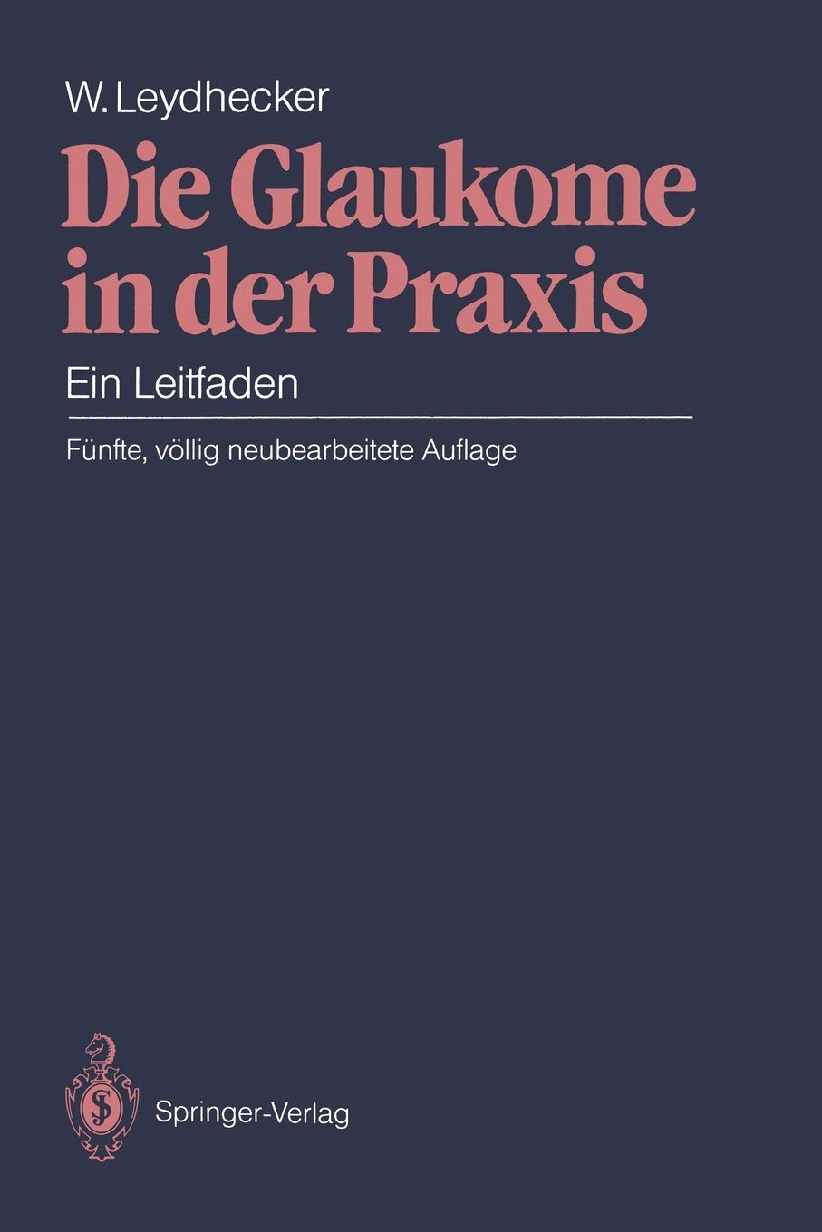 Die Glaukome in der Praxis: Ein Leitfaden (German Edition)