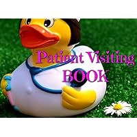Patient visiting book: Patient visiting book for parent and friend register - Sign In patient book (100 pages)