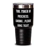 Gag Tool maker 30oz Tumbler, Tool Maker in Progress. Loading.please hang tight, Gag for Men Women, Graduation