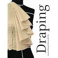 Draping - Art And Craftmanship In Fashion Design Draping - Art And Craftmanship In Fashion Design Paperback