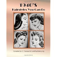 1940's Hairstyles You Can Do 1940's Hairstyles You Can Do Paperback