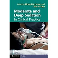 Moderate and Deep Sedation in Clinical Practice Moderate and Deep Sedation in Clinical Practice Kindle Paperback