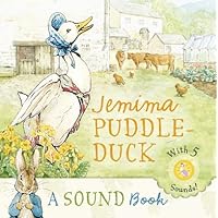 Jemima Puddle-Duck: a Sound Book (Peter Rabbit) Jemima Puddle-Duck: a Sound Book (Peter Rabbit) Board book Hardcover