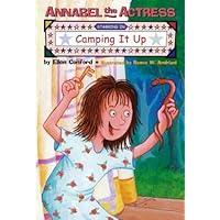 Annabel the Actress Starring in Camping It Up Annabel the Actress Starring in Camping It Up Hardcover Paperback