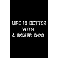 Stone and Minerals Journal - Boxer Mom Gift LIFE IS BETTER WITH A BOXER Dog Lover Women Graphic: A Boxer Dog, A journal to log and track my healing ... Gift Notebook to document your finds,To-Do