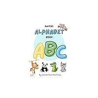 Animal ABC Book: An Animal Alphabet Book Animal ABC Book: An Animal Alphabet Book Paperback