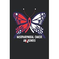 nasopharyngeal cancer Awareness Lined Notebook: nasopharyngeal cancer Journal 110 Pages 6x9 Inch for nasopharyngeal cancer Warrior & nasopharyngeal cancer Fighter
