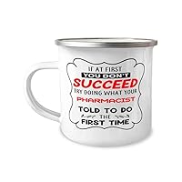 Pharmacist Camper Mug, If at first you don't succeed, try doing what your athletic trainer told you to do the first time., Campfire Cup Gift, Mountain Camping Coffee Mug