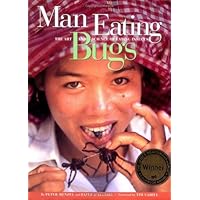Man Eating Bugs: The Art and Science of Eating Insects Man Eating Bugs: The Art and Science of Eating Insects Hardcover Paperback