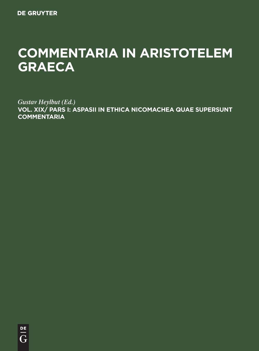 Aspasii in Ethica Nicomachea quae supersunt commentaria (Ancient Greek Edition)