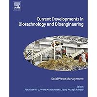 Current Developments in Biotechnology and Bioengineering: Solid Waste Management Current Developments in Biotechnology and Bioengineering: Solid Waste Management Kindle Hardcover