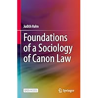 Foundations of a Sociology of Canon Law Foundations of a Sociology of Canon Law Kindle Hardcover Paperback