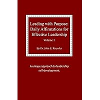 Leading with Purpose: Daily Affirmations for Effective Leadership