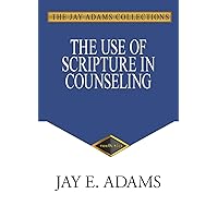 The Use of Scripture in Counseling The Use of Scripture in Counseling Paperback Kindle