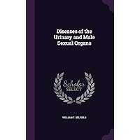 Diseases of the Urinary and Male Sexual Organs Diseases of the Urinary and Male Sexual Organs Hardcover Paperback