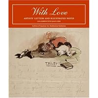 With Love: Artists' Letters and Illustrated Notes With Love: Artists' Letters and Illustrated Notes Hardcover