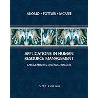 Applications in Human Resource Management: Cases, Exercises, and Skill Builders Applications in Human Resource Management: Cases, Exercises, and Skill Builders Paperback