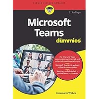 Microsoft Teams für Dummies (German Edition) Microsoft Teams für Dummies (German Edition) Kindle Paperback