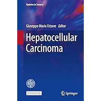 Hepatocellular Carcinoma (Updates in Surgery) Hepatocellular Carcinoma (Updates in Surgery) Kindle Paperback
