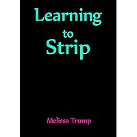 Learning to Strip: A spicy story of boys and girls (Strip Boy Strip)