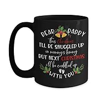 New Dad Christmas Mug for First Time Daddy Ill Be Snuggled Up in Mommys Tummy Cute Pregnancy Announcement Baby Shower Idea for Him 11 or 15 oz Black C