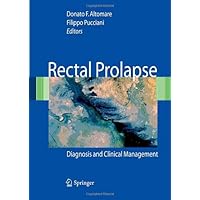 Rectal Prolapse: Diagnosis and Clinical Management Rectal Prolapse: Diagnosis and Clinical Management Kindle Hardcover Paperback