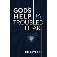 God's Help for the Troubled Heart God's Help for the Troubled Heart Paperback Kindle